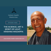 #066: The Science, Art and Spirit of Light