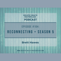 #104: Reconnecting + Season 5