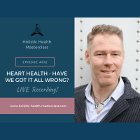 #012: Heart Health – Have We Got it All Wrong? LIVE with Brett Hawes