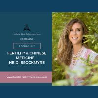 #069: Fertility and Chinese Medicine