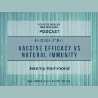 #108: Vaccine Efficacy vs Natural Immunity