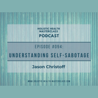 #094: Understanding Self-Sabotage