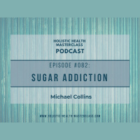 #082: Sugar Addiction