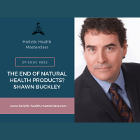 #052: The End of Natural Health Products?