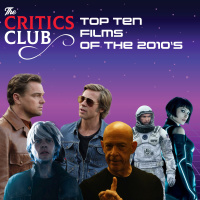 The Critics Club | Top 10 Movies of the 2010s