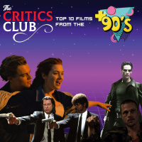 The Critics Club: Top 10 Movies of the 90s