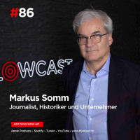 Markus Somm, Journalist, Historiker und Unternehmer im Flowcast 86