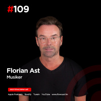 Florian Ast - Positive Vibes trotz Rückschlägen: Mutige Entscheidungen und ihre Folgen