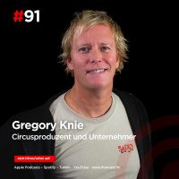 Gregory Knie - vom Zirkuskind zum Unternehmer: Erfahrungen, Provokation und die Zukunft des Zirkus