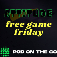 Free Game Friday | Rule #1 | podonthego SHOW