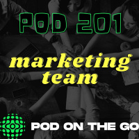 Podcasting 201 | Building a Marketing Team