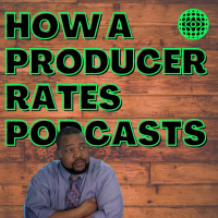 How a Podcast Producer Rates Podcasts | podonthego SHOW