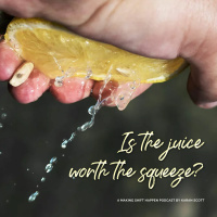 Is The Juice Worth The Squeeze?