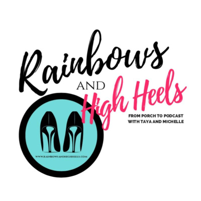 Rainbows And High Heels