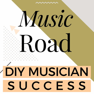 Music Road: Diy Musician Success