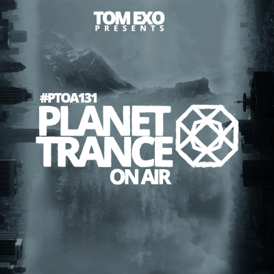 Tom Exo Presents Planet Trance On Air