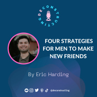 S1 E02 - Four Strategies For Men To Make New Friends