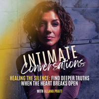 Healing the Silence: Find Deeper Truths When the Heart Breaks Open