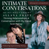 Thriving Relationships: A Conversation with My Friend Scot McKay
