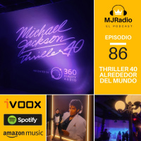 Episodio 86 - Thriller 40 Alrededor del Mundo