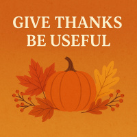 Give Thanks, Be Useful — A Thanksgiving Eve Message from the Do It Right Collective