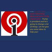 Trump Won - Wow things are going to change for you! Let me tell you what they might be ....And ... How that might change things for all of us!