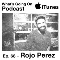 Ep. 68 - Rojo Perez (HBO – Entre Nos: Spot On)