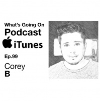 Ep. 99 - Corey B (Radio Personality on ALT 92.3 in NYC)