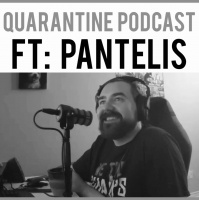 Ep. 104 - Quarantine Podcast Ft Pantelis (2 Drink Minimum/Just For Laughs)