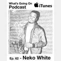 Ep. 62 - Neko White (Tru TV/Vice/Axis TV/MTV)