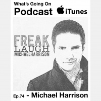 Ep. 74 - Michael Harrison (Just For Laughs/Sirius XM/MTV/NBC)
