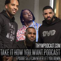 Episode 51 || I Can Never Let You Down