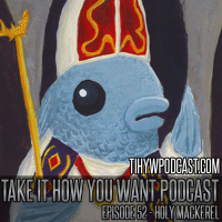 Episode 52 || Holy Mackerel