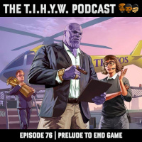 Episode 76 || Prelude to End Game