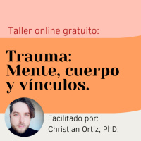 Comprensión del trauma: Desconexión y dolor