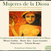 Mujeres de la Diosa : Conmemorando el Día Internacional de la Eliminación de la Violencia contra la Mujer