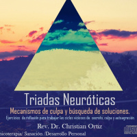 Triadas Neuróticas: Mecanismos de culpa y búsqueda de soluciones.
