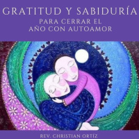 Gratitud y Sabiduría para cerrar el año con autoamor.