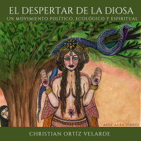 El Despertar de la Diosa - Christian Ortíz