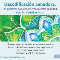 Decodificación Sanadora: Las palabras que construyen nuestra realidad – Christian Ortiz
