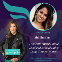 661 Pandemic Pivot: Entrepreneur Shinjini Das on Finding Business Growth in Adversity