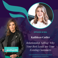 651 Relationship Selling: Luxury Jewelry Entrepreneur Kathleen Cutler on Why Your Best Leads are Your Existing Customers