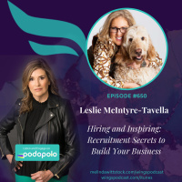 650 Hiring and Inspiring: Serial Entrepreneur Leslie McIntyre on Recruitment Secrets to Build Your Business