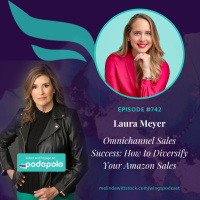 Omnichannel Sales Success: Entrepreneur Laura Meyer on How to Diversify your Direct-to-Consumer Brand Beyond Amazon