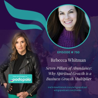 Seven Pillars of Abundance: Entrepreneur Rebecca Whitman on Why Spiritual Growth is a Business Multiplier