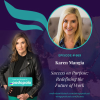 669 ICYMI Success on Purpose: Salesforce VP Karen Mangia on Redefining the Future of Work