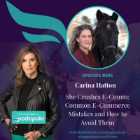 She Crushes Ecomm: Lifelong Entrepreneur Carina Hatton on Common E-Commerce Mistakes and How to Avoid Them