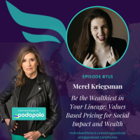 Be the Wealthiest in Your Lineage: Entrepreneur Merel Kriegsman on Value-Based Pricing for Values-Based Social Impact