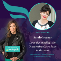 Drop the Juggling Act: Serial Entrepreneur and Coach Sarah Greener on Succeeding in a Recession and Overcoming Overwhelm in Business