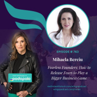 Fearless Success: Entrepreneur Mihaela Berciu on How to Excel in Business by Releasing Subconscious Fears